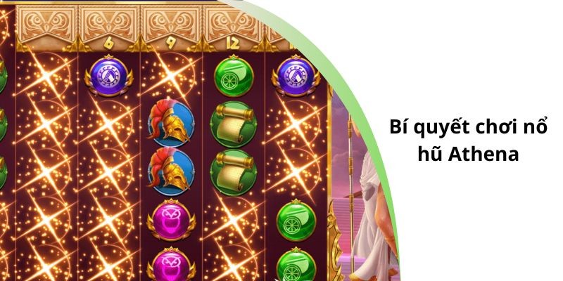 Bí quyết chơi nổ hũ Athena